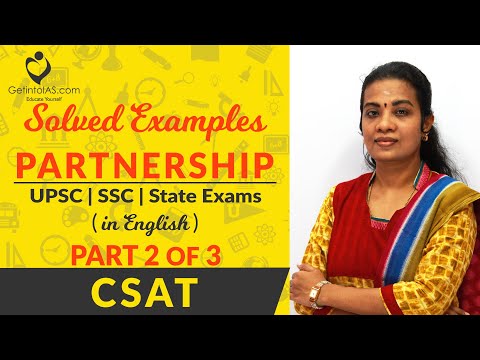 Partnership | Solved Examples | Part 2 of 3 | CSAT | In English | UPSC | GetintoIAS