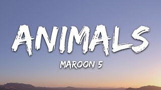 Maroon 5 - Animals (Lyrics)