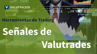 Herramientas de Trading: Señales de Trading de Forex de Valutrades