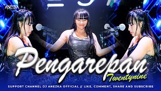 FUNKOT - PENGAREPAN [ TWENTYNINE ] NEW VERSION COVER VIRAL BY DJ ANEZKA OFFICIAL