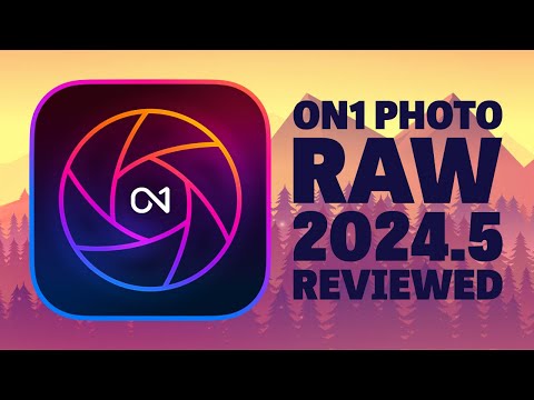 On1 Photo RAW 2024.5 - Reviewed - It's Improved