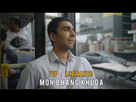 TVF Aspirants | Moh Bhang Khuda ( Official Full Hd Song ) Male Version | Upsc Aspirants |