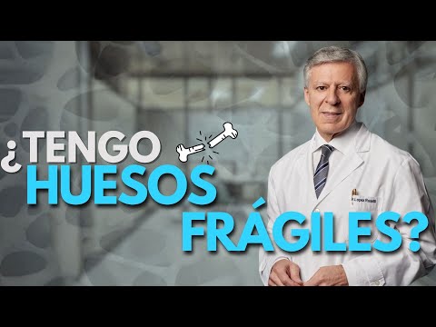 OSTEOPOROSIS : ¿TENGO HUESOS FRÁGILES?