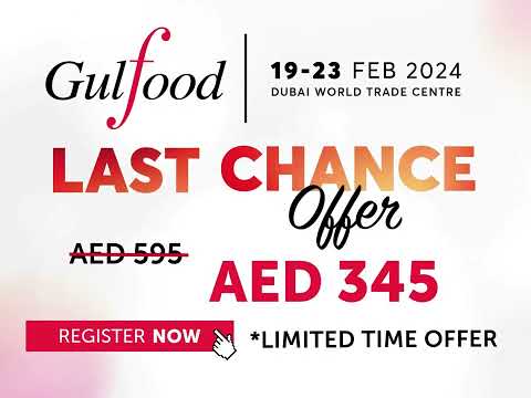 Gulfood 2024 - Book our limited time #LastChanceOffer today.