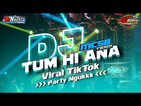 DJ VIRAL TIKTOK •TUM HI ANA• YANG DI TUNGGU UNTUK BATTLE JINGLE DM AUDIO JEMBER And MCSB TEAM