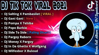 DJ SALTING X PAMBASILET SLOW BASS TIKTOK VIRAL TERBARU 2021 || DJ SALTING