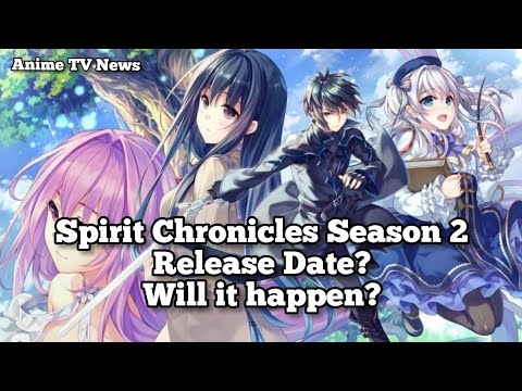 Spirit Chronicles Season 2 Release Date? Will it happen?