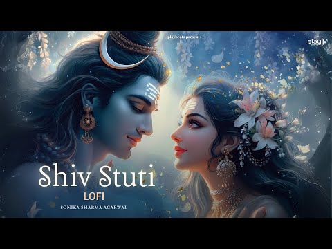 Shiv Stuti - Lofi | Ashutosh Shashank Shekhar | शिव स्तुति | Shiv Mahapuran | Lofi Bhajan