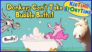 Donkeys Can't Take Bubble Baths 🦄 FUNNY Read Aloud for Kids