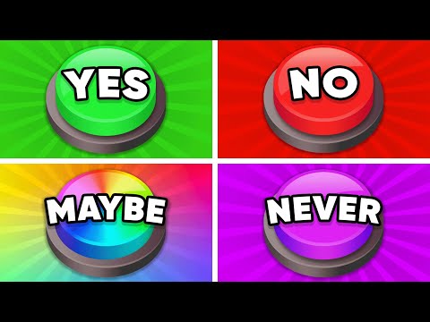 Choose One Button - YES or NO or MAYBE or NEVER! 🤔💭 Quiz Galaxy