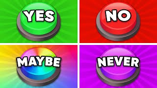 Choose One Button - YES or NO or MAYBE or NEVER! 🤔💭 Quiz Galaxy