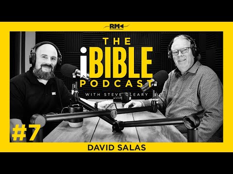 The iBIBLE Podcast with Steve Cleary: Episode 7 [David Salas]