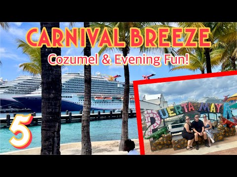 Carnival Breeze: Cozumel, glow party, & evening fun! | PART 5, February 2024