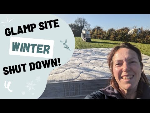 Shutting Down the Glamping Site for the Winter