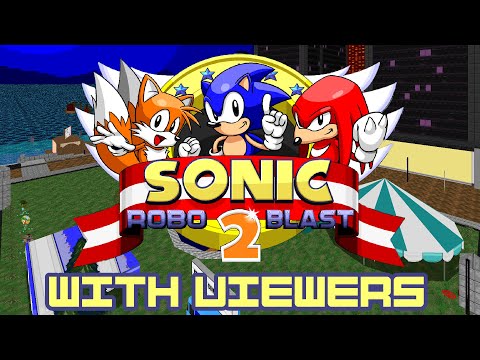 Late Night Sonic Robo Blast 2 With Viewers! (Download in Description!)