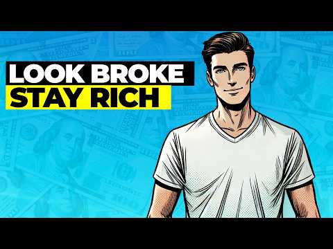 The Benefits of Looking Broke While Building Wealth