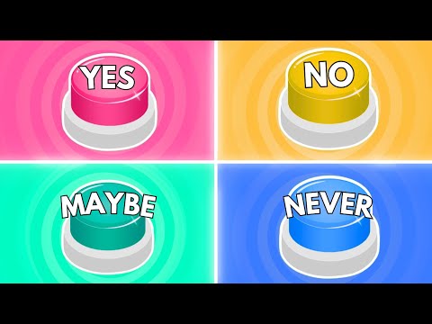 Choose One Button! YES or NO or MAYBE or NEVER EVER 🤔 Quiz Monster