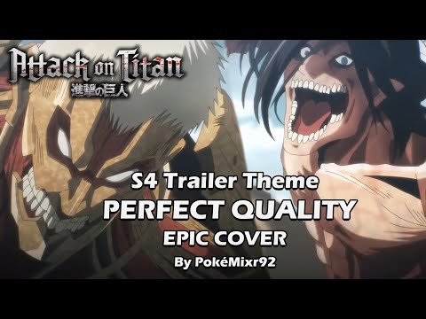 Attack On Titan S4 (Final Season) - Trailer Theme (Epic Cover by PokéMixr92)