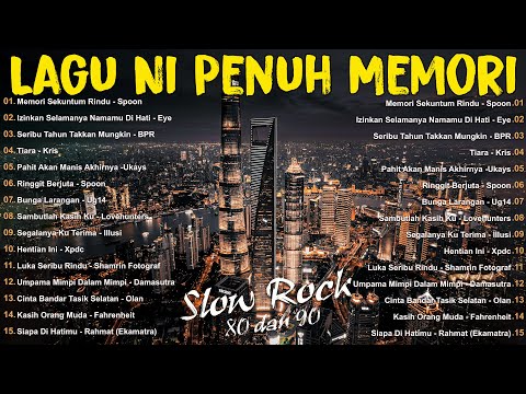 LAGU JIWANG 80AN DAN 90AN TERBAIK - LAGU SLOW ROCK MALAYSIA - KOLEKSI 40 LAGU2 JIWANG 80AN - 90AN