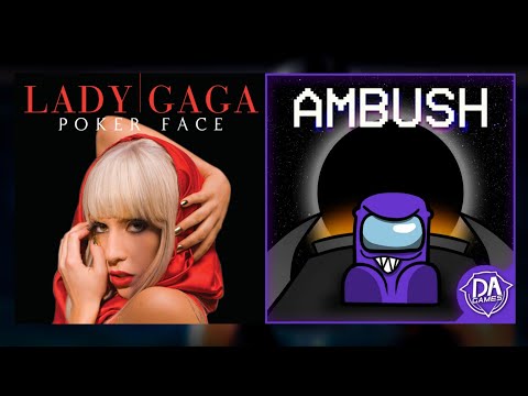 Mashup | Lady Gaga & DAGames - Ambush X Poker Face | Ventrilo Quistian