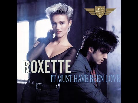 Roxette - It must have been love - (HD)