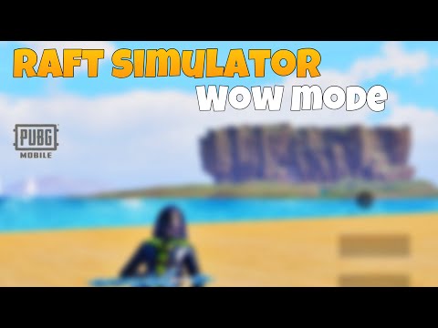 How to complete raft simulator wow mode | New Story Wow Mode | Pubg Mobile