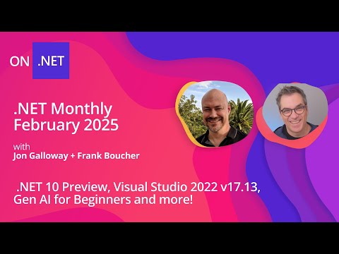 .NET Monthly - February 2025 - Visual Studio update, .NET Aspire 9.1, .NET 10 Preview 1, and more!