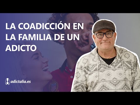 ¿Qué es la coadicción o codependencia de un familiar adicto?