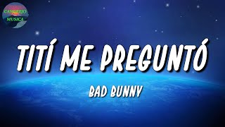 🎵 Bad Bunny - Tití Me Preguntó | Romeo Santos, Sebastián Yatra (Letra\Lyrics)