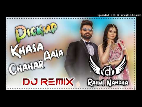 pick up khasa aalla chahar new haryanvi 2024 dj remix song dj rahul nandha