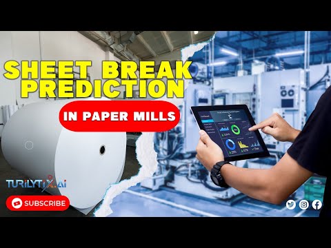 Predicting sheet Break in Paper Mill using AI | AI in Paper manufacturing | Turilytix | Era of AI