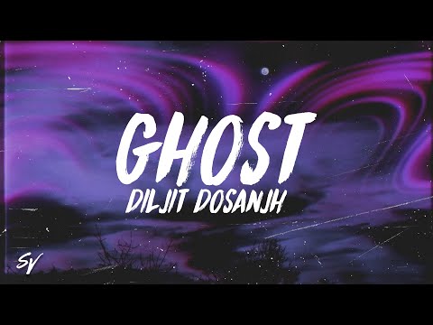 Ghost - Diljit Dosanjh (Lyrics/English Meaning)