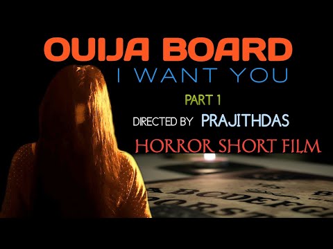 OUIJA BOARD | I WANT YOU.. HORROR SHORT FILM..TRAILER...