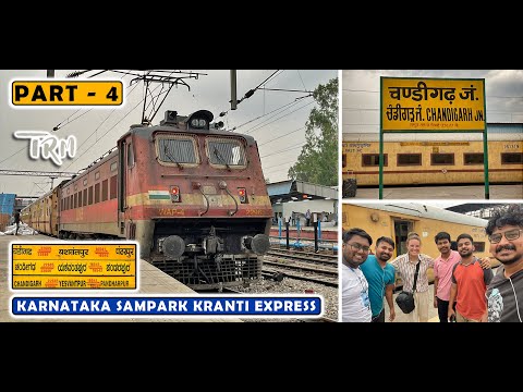 NEW DELHI to CHANDIGARH : Chandigarh Karnataka Sampark Kranti Express Complete Journey | PART 4