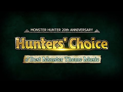 Hunters' Choice: Top 10 Monster Themes - Monster Hunter 20th Anniversary