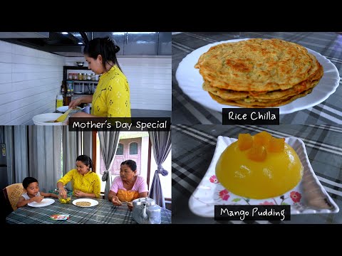 Mango Pudding 🥭🍮 Rice & Grain Chilla 🥙 || Mother's Day Vlog ||