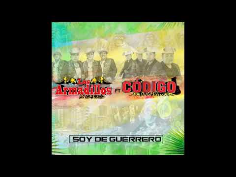 Los Armadillos de la Sierra / Codigo de la Sierra - Soy de Guerrero