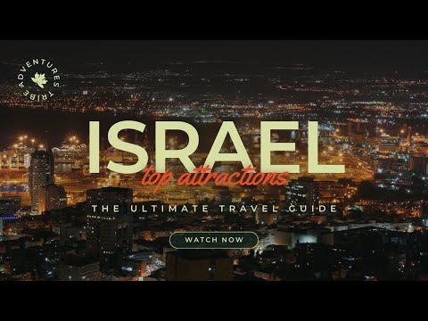 Travel To Israel | The Ultimate Travel Guide | Top Attractions