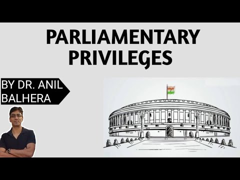 PARLIAMENTARY PRIVILEGES