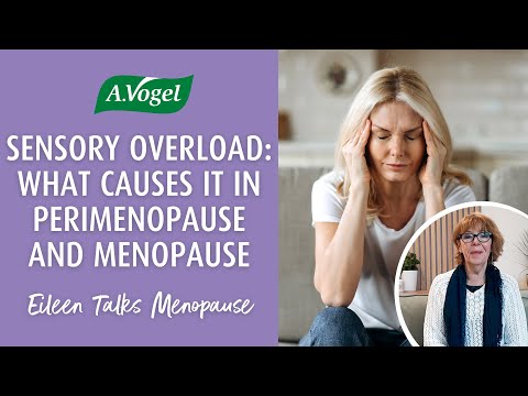 Sensory overload: What causes it during perimenopause and menopause