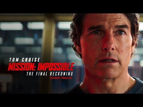 Mission Impossible: The Final Reckoning (2025) – Official Teaser Trailer | Tom Cruise in Action!