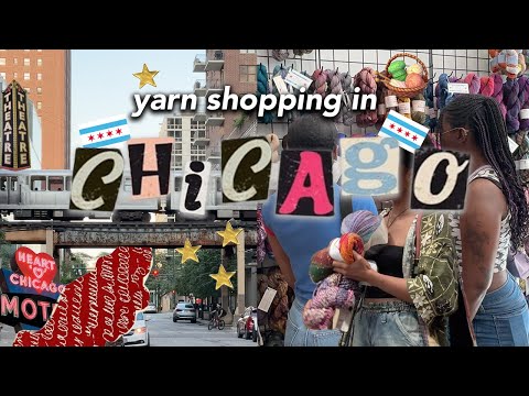 🧶 🛒 Yarn Shopping in CHICAGO ! ✮ 🏙 Come yarn shopping with me