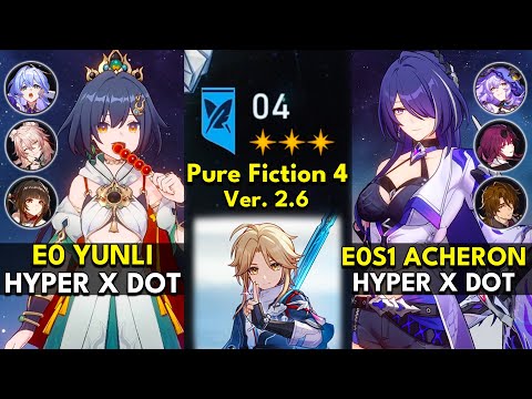 E0 Yunli DoT & E0S1 Acheron DoT | Pure Fiction Floor 4 3 Stars | Honkai: Star Rail 2.6