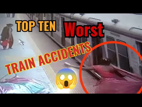 TOP ten Worst "Train accidents"