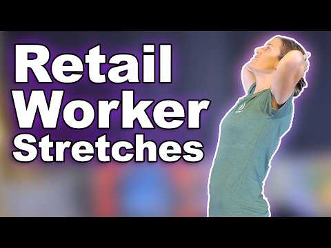 Best Stretches & Exercises for Retail Workers