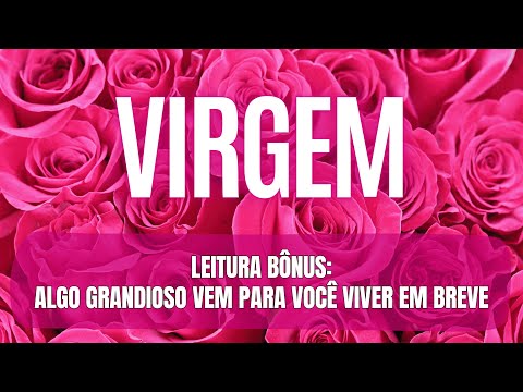 ♍️VIRGEM✨LEITURA BÔNUS: SUPERANDO OBSTÁCULOS. TUDO ESTARÁ FLUINDO MELHOR DAQUI PARA FRENTE