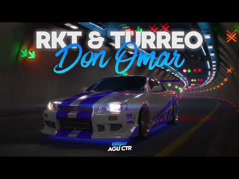 DON OMAR RKT & TURREO - DJ AGUCTR