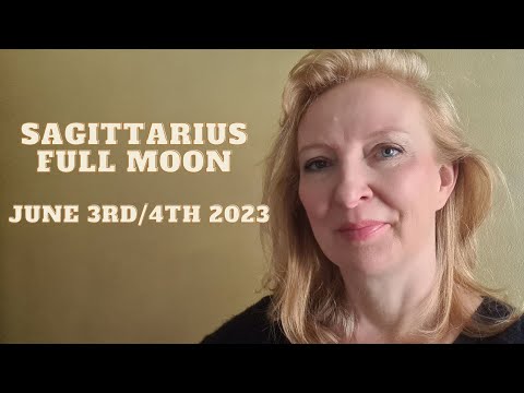 Sagittarius Full Moon June 3rd/4th 2023 ALL SIGNS