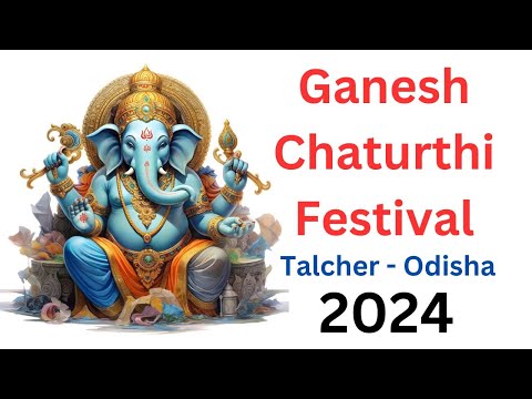 Ganesh Chaturthi Festival Talcher - Odisha - 2024