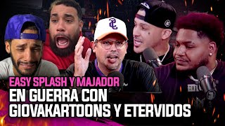 EASYSPLASH LE MANDAN FUEGO A GIOVAKARTOONS, ETERVIDOS Y KELE